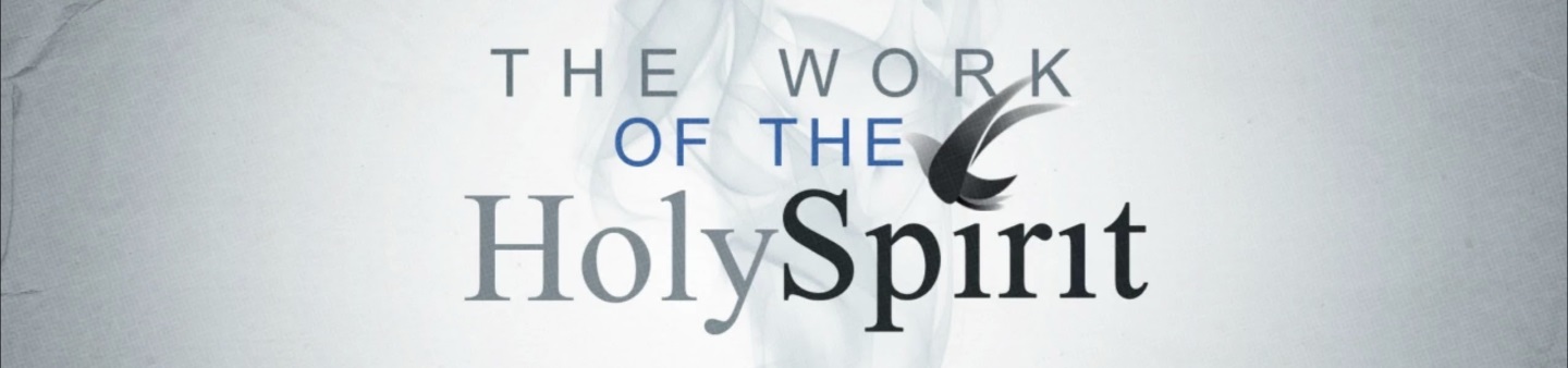 The Work Of The Holy Spirit Teaching Global Christian Ministry Forum   The Work Of The Holy Spirit Title 